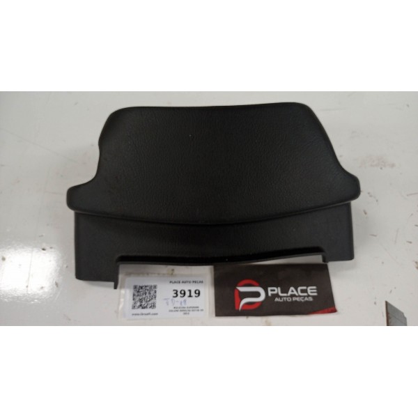 Moldura Superior Coluna Direção Peugeot 207hb 2010